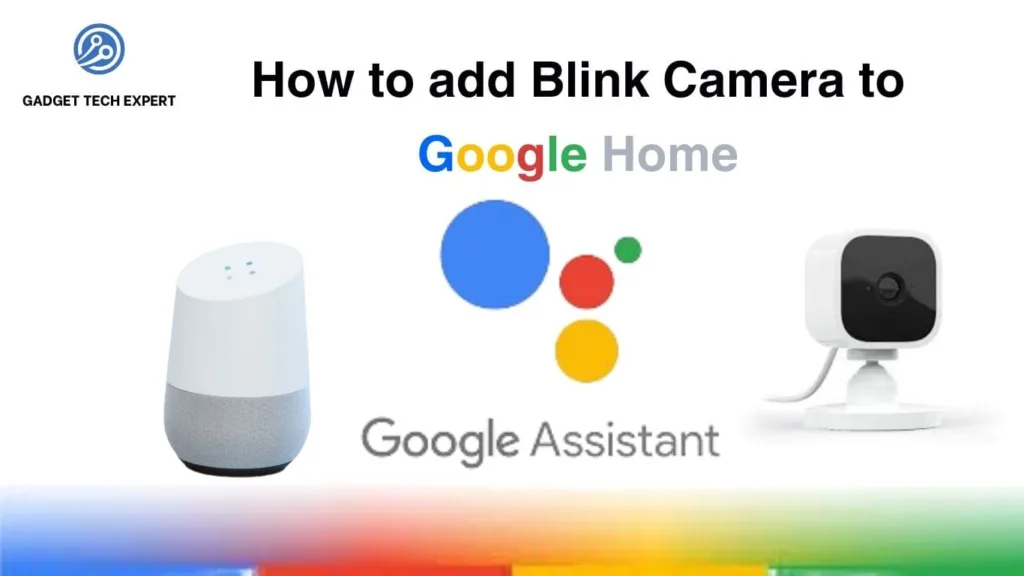 How to add blink camera to google home