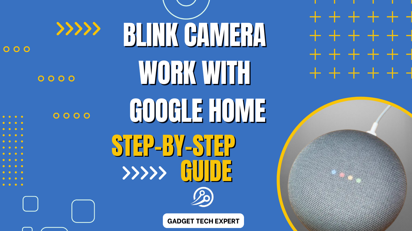 blink camera work with google home