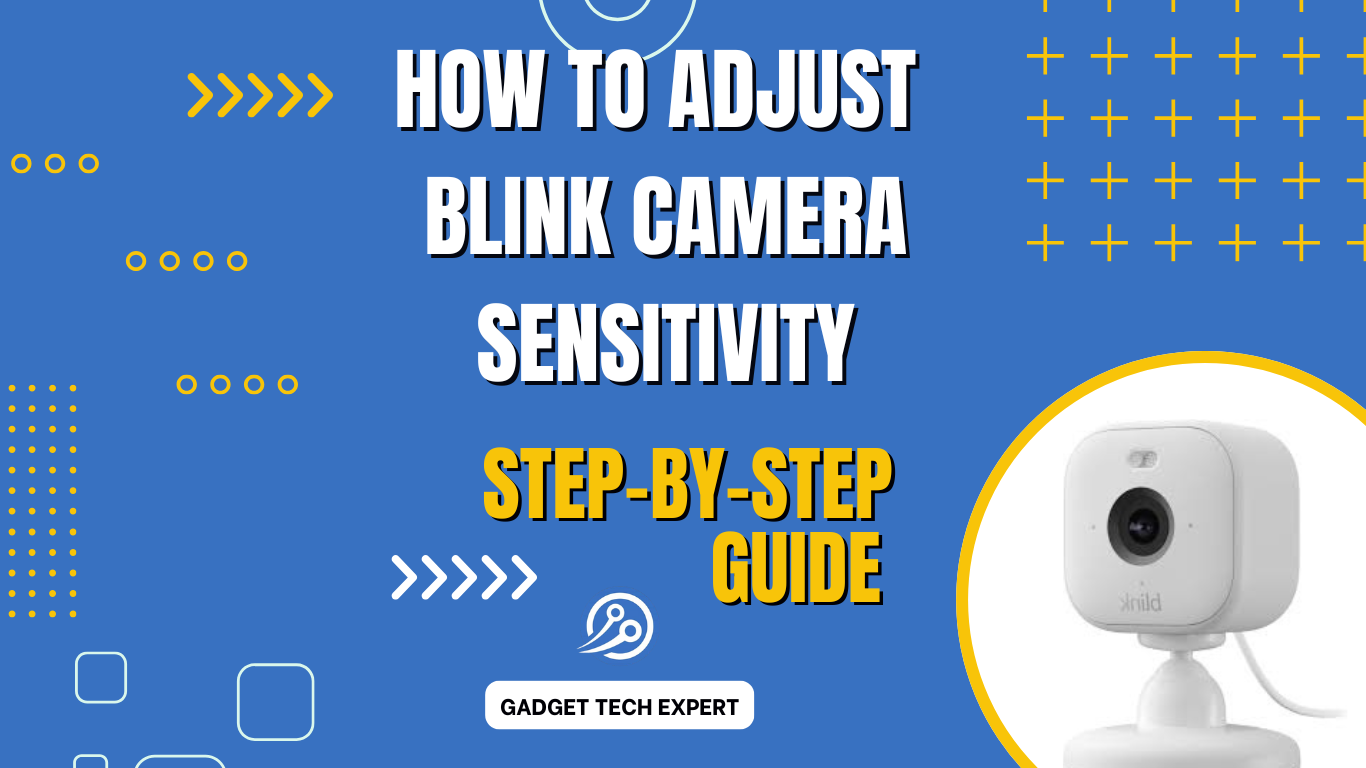 adjust blink camera sensitivity