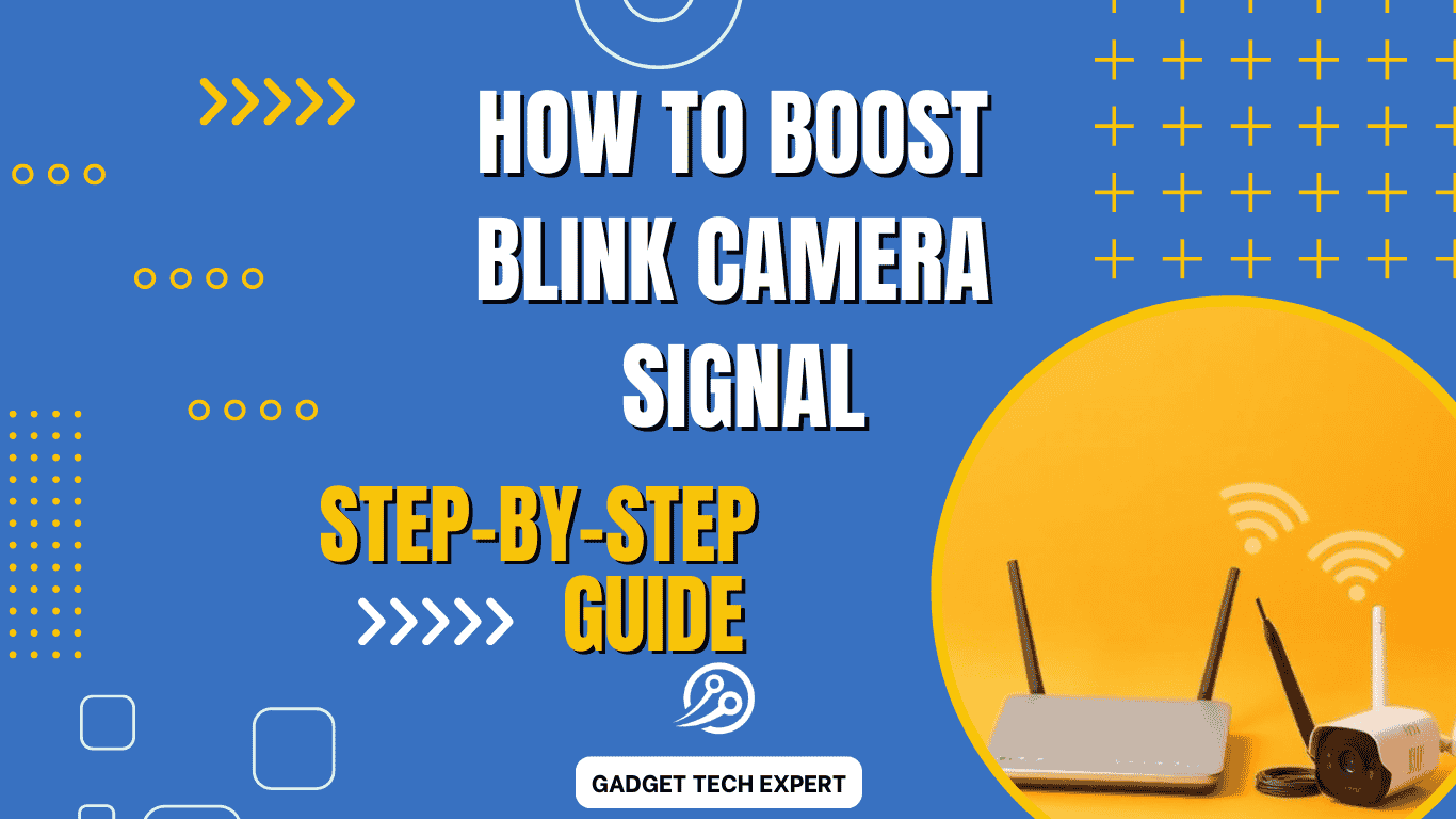 How to Boost Blink Camera Signal