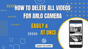 How to Delete all Videos for Arlo Camera