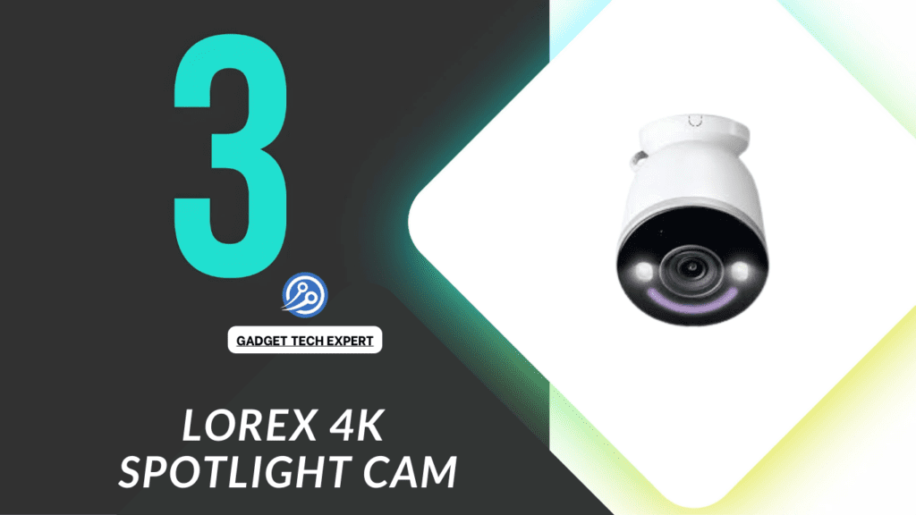 Lorex 4K Spotlight Camera